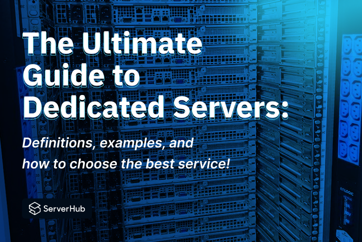 /content/images/2022/11/01---The-Ultimate-Guide-to-Dedicated-Servers-1.png