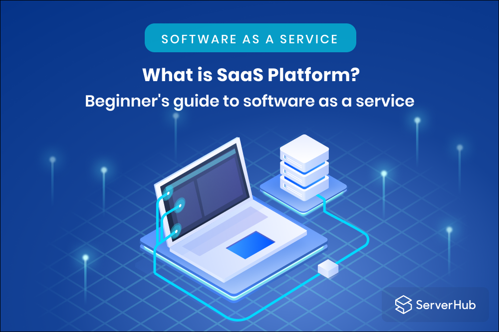/content/images/2021/03/What-is-SaaS-platform-Beginner-s-guide-to-software-as-a-service-2.png