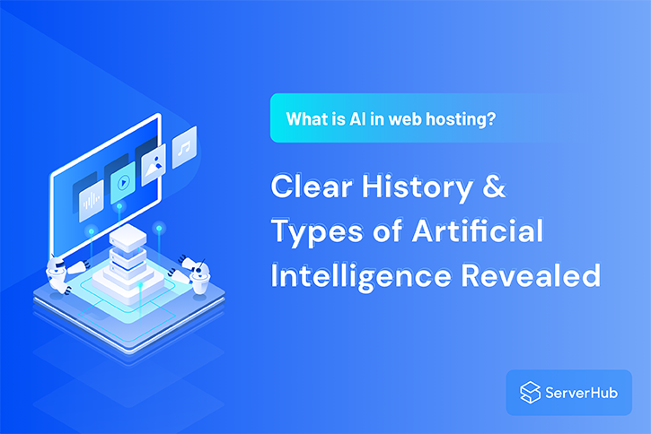 /content/images/2021/12/What-is-AI-in-web-hosting-Clear-History-and-types-of-artificial-intelligence-revealed.png