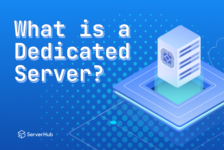 Dedicated Servers: Definitions, Examples and How to Choose the Best Service!
