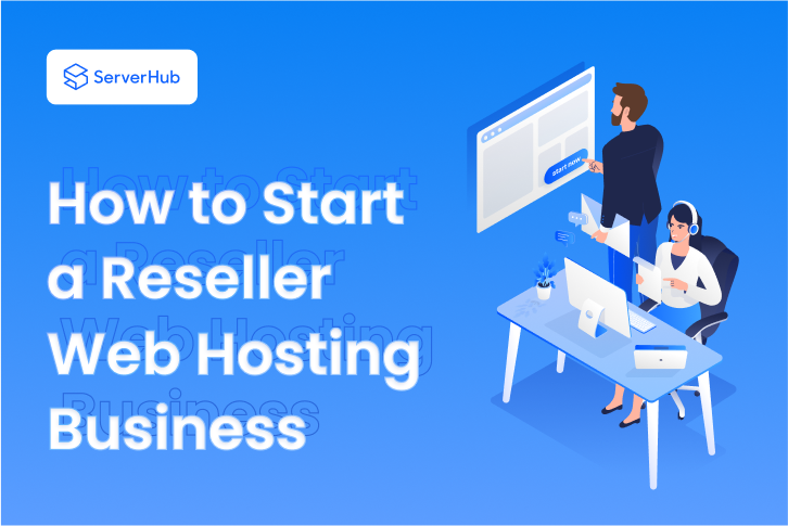 /content/images/2022/12/How-to-Start-a-Reseller-Web-Hosting-Business---Blog.png